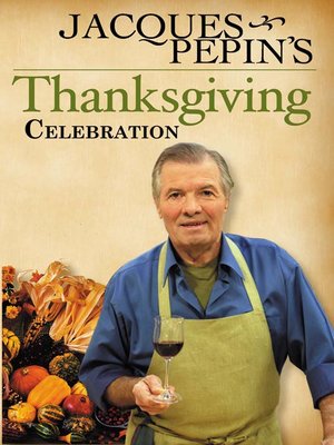 cover image of Jacques Pepin's Thanksgiving Celebration